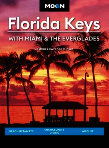Moon Florida Keys: With Miami & the Everglades