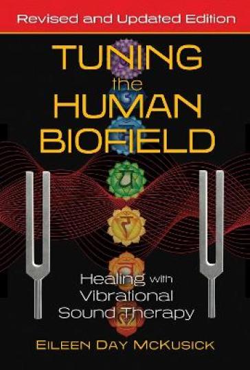 Tuning the Human Biofield
