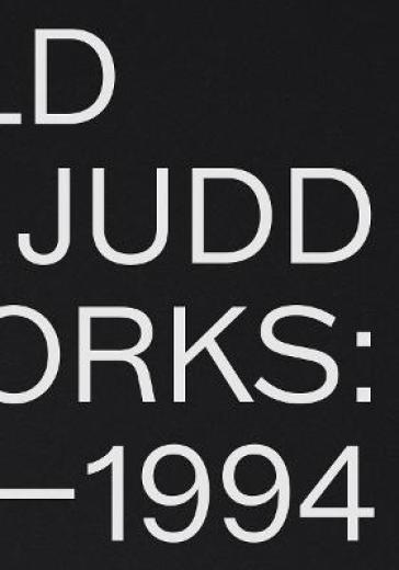 Donald Judd: Artworks 1970¿1994