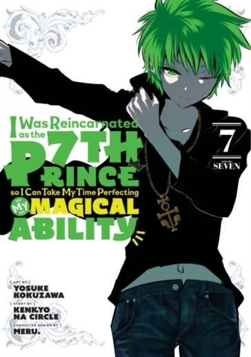 I Was Reincarnated as the 7th Prince so I Can Take My Time Perfecting My MagicalAbility 7