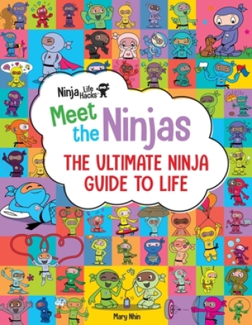 Ninja Life Hacks: Meet The Ninjas