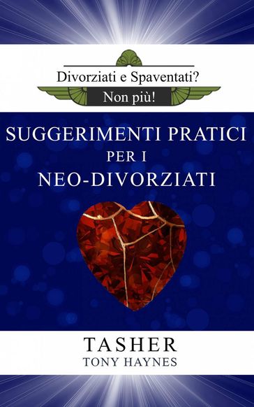 Divoziati e Spaventati? Non Più!