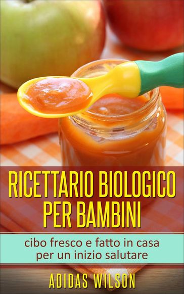 Ricettario biologico per bambini