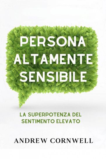 Persona altamente sensibile: la superpotenza del sentimento elevato
