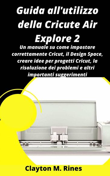 Guida all'utilizzo della Cricute Air Explore 2