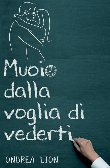 Muoio dalla voglia di vederti
