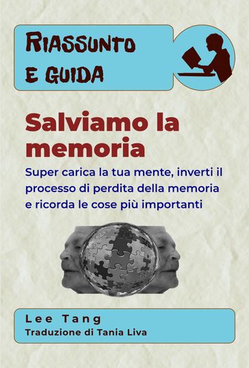 Riassunto E Guida - Salviamo La Memoria