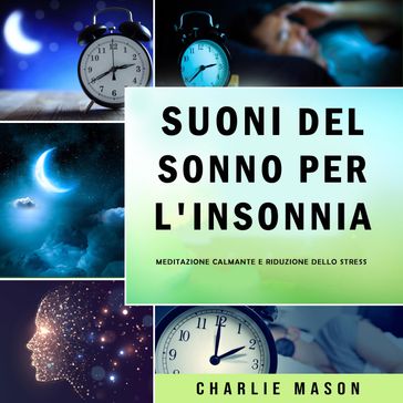 Suoni del sonno per l'insonnia: Meditazione calmante e riduzione dello stress
