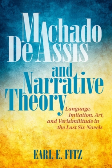 Machado De Assis and Narrative Theory
