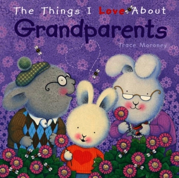 The Things I Love About Grandparents