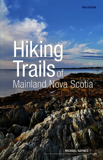 Hiking Trails of Mainland Nova Scotia, 10th Edition