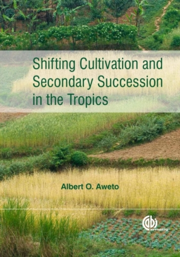Shifting Cultivation and Secondary Succession in the Tropics