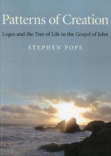Patterns of Creation ¿ Logos and the Tree of Life in the Gospel of John