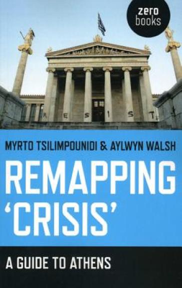 Remapping `Crisis`: A Guide to Athens    -0