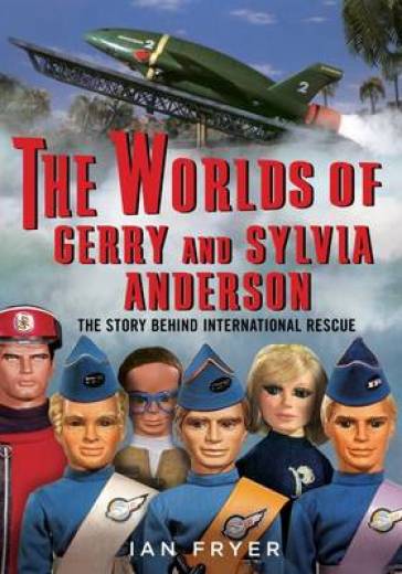 The Worlds of Gerry and Sylvia Anderson
