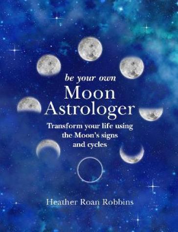 Be Your Own Moon Astrologer