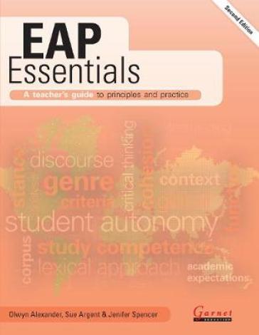 EAP Essentials: A teacher¿s guide to principles and practice (Second Edition)