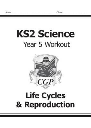 KS2 Science Year 5 Workout: Life Cycles & Reproduction