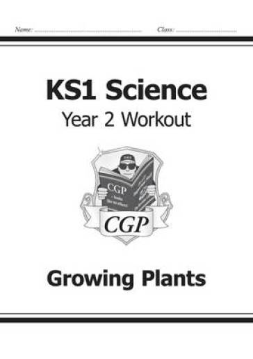 KS1 Science Year 2 Workout: Growing Plants
