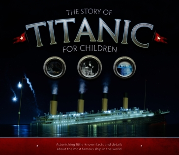 The Story of the Titanic for Children