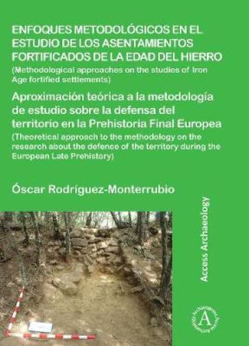 Enfoques metodologicos en el estudio de los asentamientos fortificados de la edad del hierro