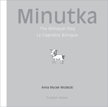 Minutka: The Bilingual Dog (Italian-English)