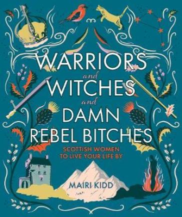 Warriors And Witches And Damn Rebel Bitches