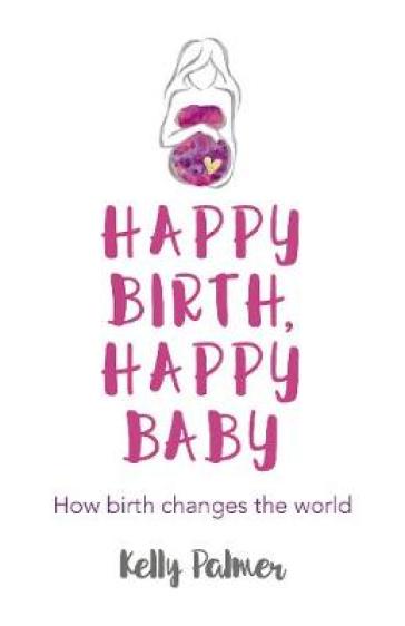 Happy Birth, Happy Baby