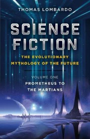 Science Fiction - The Evolutionary Mythology of the Future