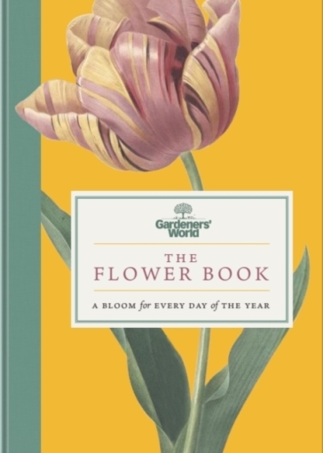 Gardeners¿ World: The Flower Book