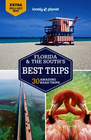 Lonely Planet Florida & the South's Best Trips