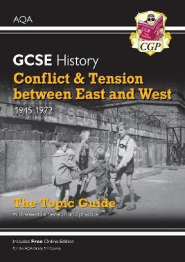 GCSE History AQA Topic Revision Guide - Conflict and Tension Between East and West, 1945-1972