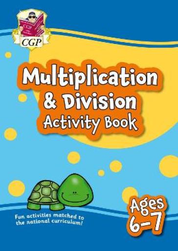 Multiplication & Division Activity Book for Ages 6-7 (Year 2)