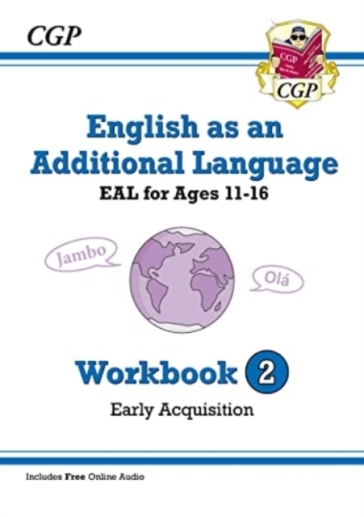 English as an Additional Language (EAL) for Ages 11-16 - Workbook 2 (Early Acquisition)