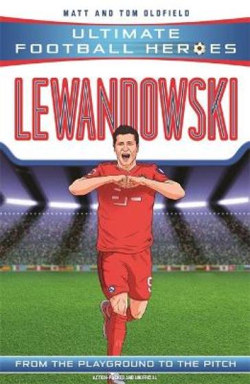 Ultimate Football Heroes: Lewandowski (Goal Machines 5)