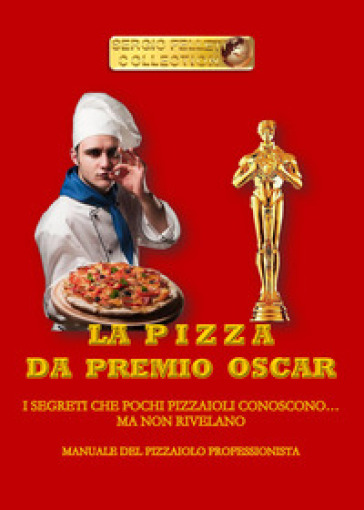 La pizza da premio Oscar