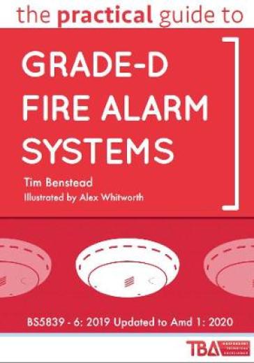 The Practical Guide to Grade-D Fire Alarm Systems