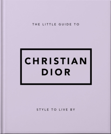 The Little Guide to Christian Dior