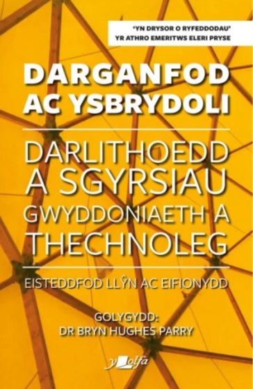  Darganfod ac Ysbrydoli - Darlithoedd a Sgyrsiau Gwyddoniaeth a Thechnoleg Eisteddfod Llyn ac Eifiony    -0