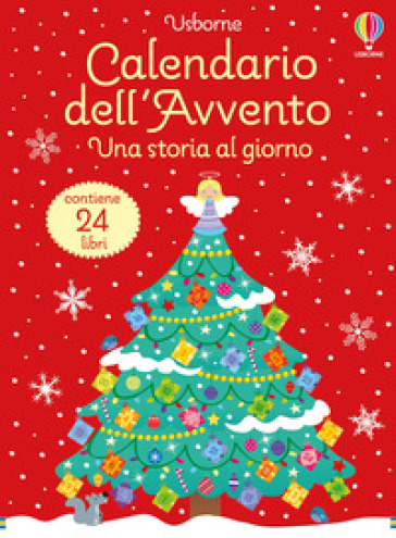 Una storia al giorno. Calendario dell'Avvento. Ediz. a colori