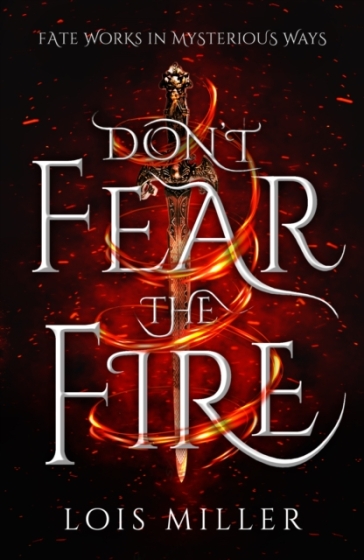 Don't Fear the Fire