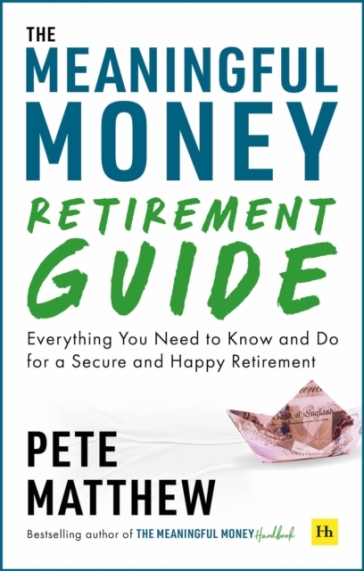The Meaningful Money Retirement Guide