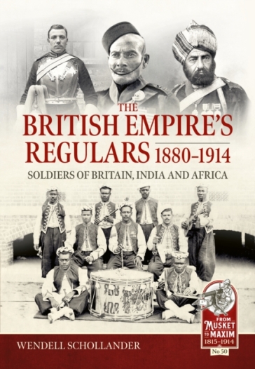 The British Empire¿s Regulars 1880 - 1914