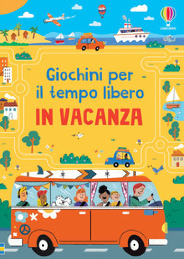 In vacanza. Ediz. a colori
