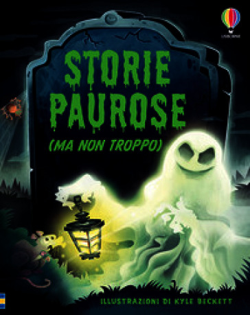 Storie paurose (ma non troppo). Ediz. a colori