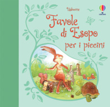 Favole di Esopo per i piccini. Ediz. a colori