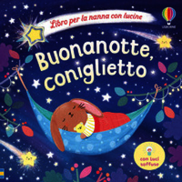Buonanotte, coniglietto. Ediz. illustrata