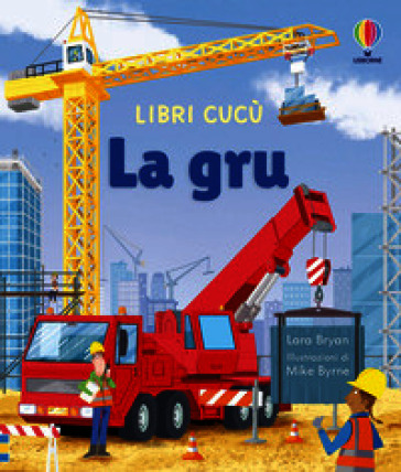 La gru. Ediz. a colori