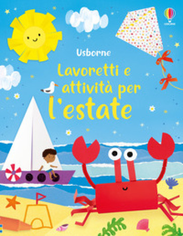 Lavoretti e attività per l'estate. Ediz. a colori