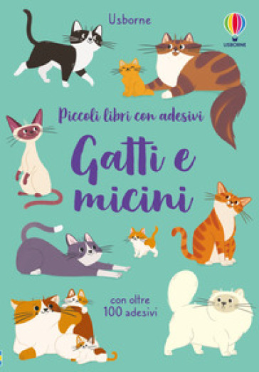 Gatti e micini. Con adesivi. Ediz. a colori